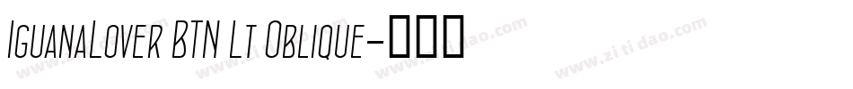 IguanaLover BTN Lt Oblique字体转换